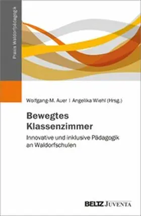 Auer / Wiehl |  Bewegtes Klassenzimmer | eBook | Sack Fachmedien