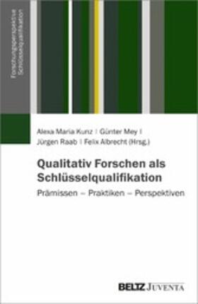 Mey / Raab / Albrecht | Qualitativ Forschen als Schlüsselqualifikation | E-Book | sack.de