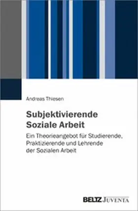 Thiesen |  Subjektivierende Soziale Arbeit | eBook | Sack Fachmedien