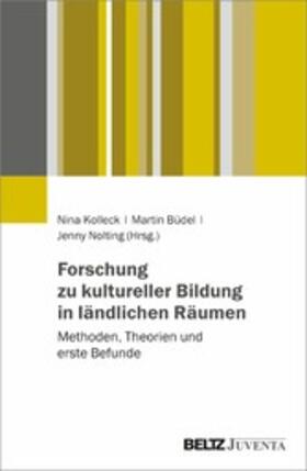Büdel / Nolting / Kolleck | Forschung zu kultureller Bildung in ländlichen Räumen | E-Book | sack.de