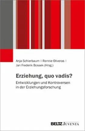 Schierbaum / Oliveras / Bossek |  Erziehung, quo vadis? | eBook | Sack Fachmedien