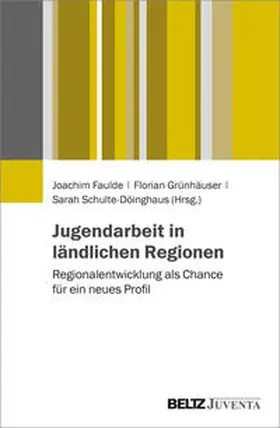 Faulde / Grünhäuser / Schulte-Döinghaus |  Jugendarbeit in ländlichen Regionen | Buch |  Sack Fachmedien