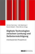 Kaminsky / Seelmeyer / Schaffrath |  Digitale Technologien zwischen Lenkung und Selbstermächtigung | Buch |  Sack Fachmedien