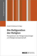 Knoblauch |  Die Refiguration der Religion | Buch |  Sack Fachmedien