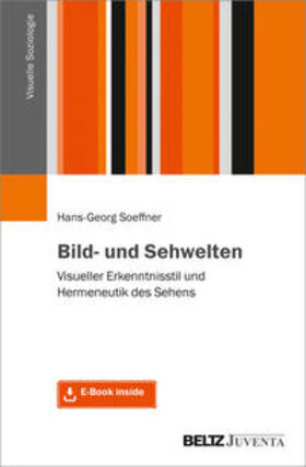 Soeffner | Soeffner, H: Visueller Erkenntnisstil und Hermeneutik des Se | Medienkombination | 978-3-7799-6135-2 | sack.de
