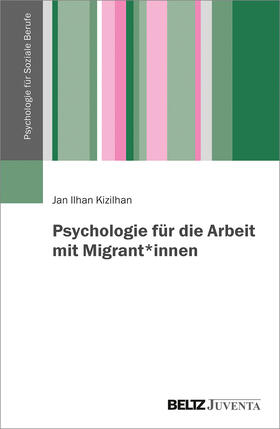 Kizilhan / Klett / Kizilhan |  Psychologie für die Arbeit mit Migrant*innen | Buch |  Sack Fachmedien