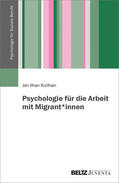 Kizilhan / Klett / Kizilhan |  Psychologie für die Arbeit mit Migrant*innen | Buch |  Sack Fachmedien