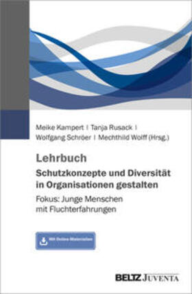 Kampert / Rusack / Schröer | Lehrbuch Schutzkonzepte und Diversität in Organisationen gestalten | Buch | 978-3-7799-6151-2 | sack.de