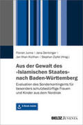 Junne / Denkinger / Kizilhan |  Aus der Gewalt des »Islamischen Staates« | Buch |  Sack Fachmedien