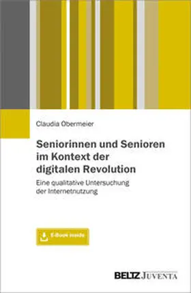Obermeier |  Seniorinnen und Senioren im Kontext der digitalen Revolution | Buch |  Sack Fachmedien