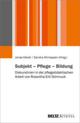 Hänel / Altmeppen | Subjekt - Pflege - Bildung | Buch | 978-3-7799-6160-4 | sack.de