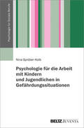Spröber-Kolb / Spröber |  Psychologie für die Arbeit mit Kindern und Jugendlichen in Gefährdungssituationen | Buch |  Sack Fachmedien