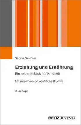 Seichter |  Erziehung und Ernährung | Buch |  Sack Fachmedien