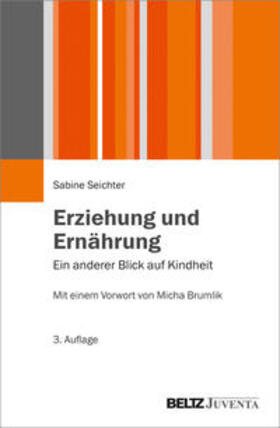 Seichter | Erziehung und Ernährung | Buch | 978-3-7799-6174-1 | sack.de