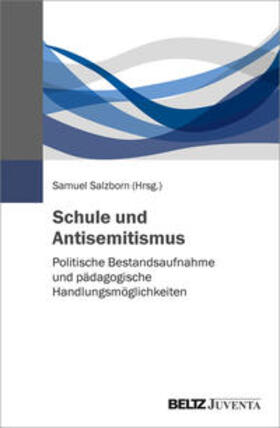 Salzborn | Schule und Antisemitismus | Buch | 978-3-7799-6259-5 | sack.de