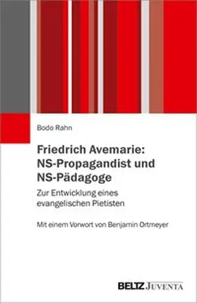 Rahn |  Friedrich Avemarie: NS-Propagandist und NS-Pädagoge | Buch |  Sack Fachmedien