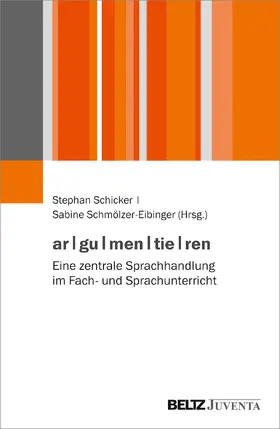 Schicker / Schmölzer-Eibinger |  ar|gu|men|tie|ren | Buch |  Sack Fachmedien