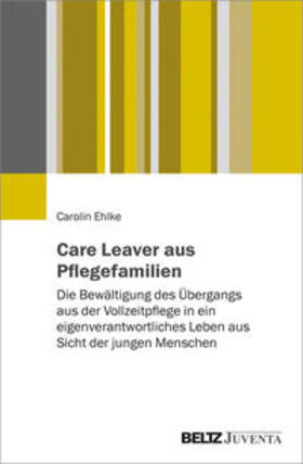 Ehlke | Ehlke, C: Care Leaver aus Pflegefamilien | Buch | 978-3-7799-6298-4 | sack.de