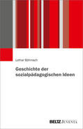 Böhnisch |  Geschichte der sozialpädagogischen Ideen | Buch |  Sack Fachmedien