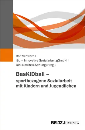 Schwarz |  BasKIDball - sportbezogene Sozialarbeit mit Kindern und Jugendlichen | Buch |  Sack Fachmedien
