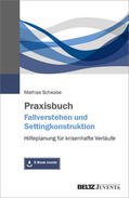 Schwabe |  Praxisbuch Fallverstehen und Settingkonstruktion | Buch |  Sack Fachmedien