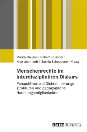 Hauser / Leonhardt / Kruschel |  Menschenrechte im interdisziplinären Diskurs | Buch |  Sack Fachmedien