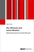 Fuchs |  Der Mensch und seine Medien | Buch |  Sack Fachmedien