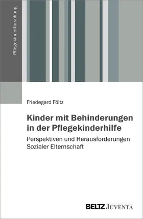 Föltz |  Kinder mit Behinderungen in der Pflegekinderhilfe | Buch |  Sack Fachmedien