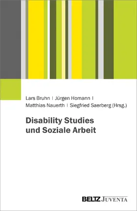 Bruhn / Homann / Nauerth |  Disability Studies und Soziale Arbeit | Buch |  Sack Fachmedien
