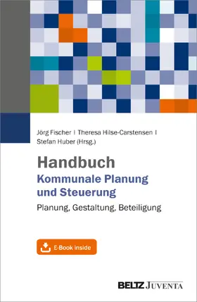 Fischer / Hilse-Carstensen / Huber |  Handbuch Kommunale Planung und Steuerung | Buch |  Sack Fachmedien