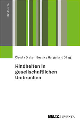 Dreke / Hungerland | Kindheit in gesellschaftlichen Umbrüchen | Buch | 978-3-7799-6508-4 | sack.de