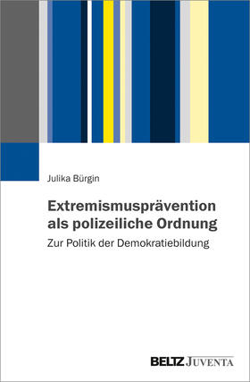 Bürgin | Extremismusprävention als polizeiliche Ordnung | Buch | 978-3-7799-6580-0 | sack.de