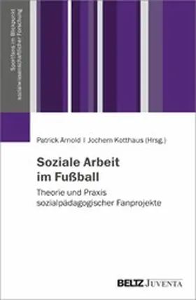 Arnold / Kotthaus | Soziale Arbeit im Fußball | E-Book | www.sack.de