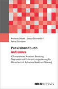 Seidel / Schneider / Steinborn |  Praxishandbuch Autismus | Buch |  Sack Fachmedien
