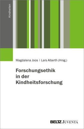 Joos / Alberth | Forschungsethik in der Kindheitsforschung | Buch | 978-3-7799-6610-4 | sack.de
