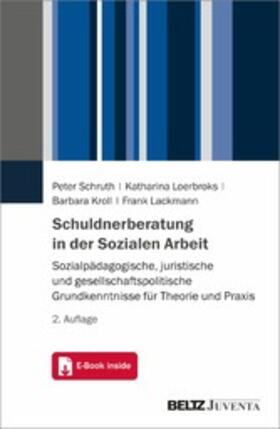Schruth / Loerbroks / Kroll | Schuldnerberatung in der Sozialen Arbeit | E-Book | sack.de
