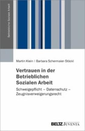 Klein / Schermaier-Stöckl | Vertrauen in der Betrieblichen Sozialen Arbeit | E-Book | sack.de