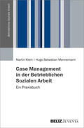 Klein / Mennemann |  Case Management in der Betrieblichen Sozialen Arbeit | Buch |  Sack Fachmedien