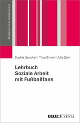 Gerschel / Simon / Zeyn | Lehrbuch Soziale Arbeit mit Fußballfans | E-Book | www.sack.de