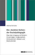 Schwabe |  Die »dunklen Seiten« der Sozialpädagogik | Buch |  Sack Fachmedien