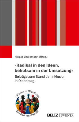 Lindemann | »Radikal in den Ideen, behutsam in der Umsetzung« | Buch | 978-3-7799-6717-0 | sack.de