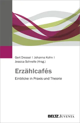 Dressel / Kohn / Schnelle | Erzählcafés | Buch | 978-3-7799-6719-4 | sack.de