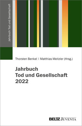 Benkel / Meitzler | Jahrbuch Tod und Gesellschaft 2022 | Buch | sack.de