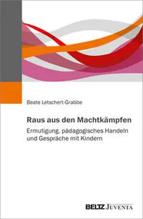 Letschert-Grabbe |  Raus aus den Machtkämpfen | Buch |  Sack Fachmedien
