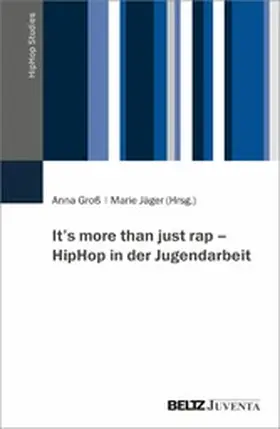 Groß / Jäger |  It's more than just rap - HipHop in der Jugendarbeit | eBook | Sack Fachmedien