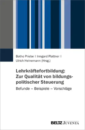 Priebe / Plattner / Heinemann |  Lehrkräftefortbildung: Zur Qualität von bildungspolitischer Steuerung | Buch |  Sack Fachmedien
