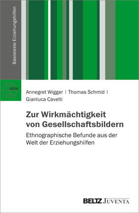 Wigger / Schmid / Cavelti |  Zur Wirkmächtigkeit von Gesellschaftsbildern | Buch |  Sack Fachmedien