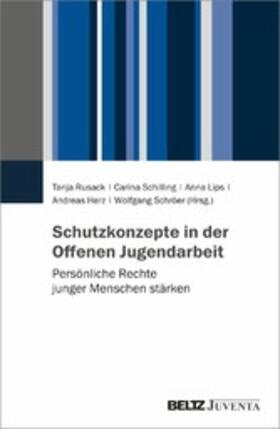 Rusack / Schilling / Lips | Schutzkonzepte in der Offenen Jugendarbeit | E-Book | sack.de