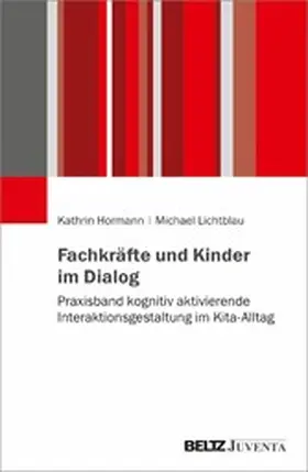 Hormann / Lichtblau | Fachkräfte und Kinder im Dialog | E-Book | www.sack.de