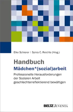 Schierer / Reichle |  Handbuch Mädchen*(sozial)arbeit | Buch |  Sack Fachmedien